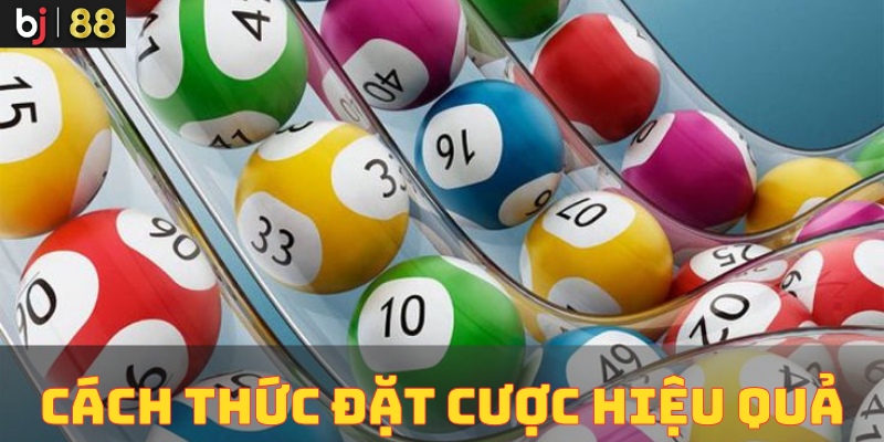 Cách thức đặt cược hiệu quả Cách thức đặt cược hiệu quả