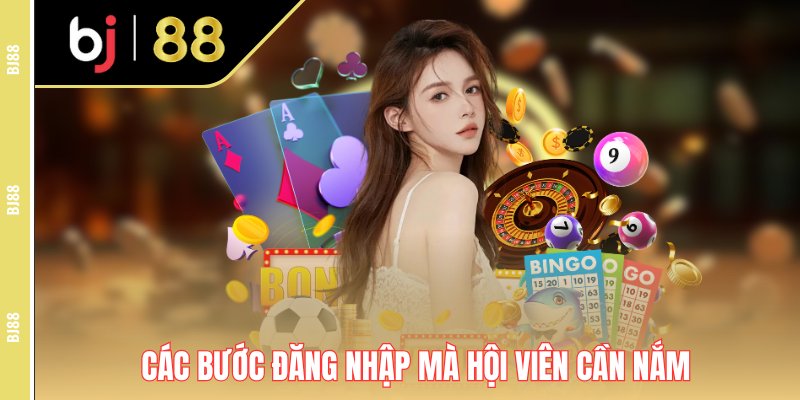 Các bước đăng nhập mà hội viên cần nắm Các bước đăng nhập mà hội viên cần nắm
